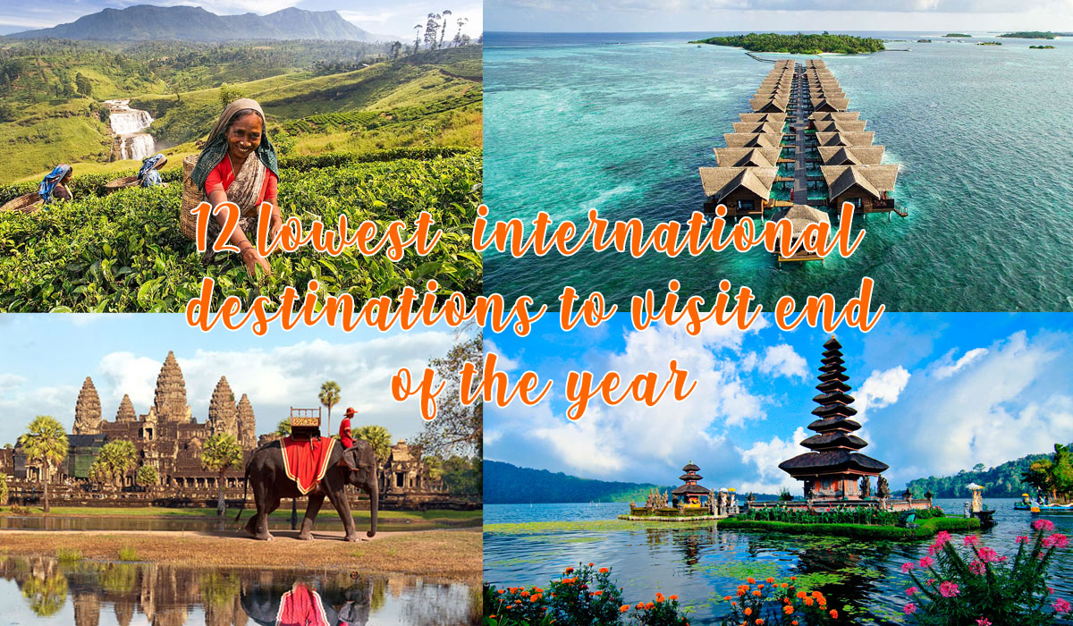 12 lowest international destinations to visit end of the year